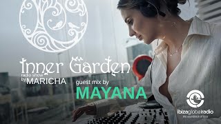 Mayana x IBIZA GlOBAL RADIO 2023 x Inner Garden  Radio show