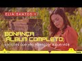 Canções que vão abençoar a sua vida | Eliã Santos, Álbum Bonança (Completo)