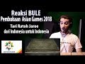 Reaksi Bule Pembukaan Asian Games 2018 (Tari Ratoh Jaroe dari Indonesia, untuk Indonesia)