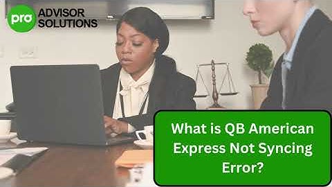 Resolve QuickBooks American Express Not Syncing Error Effectively #error #quickbooks #qb #viral