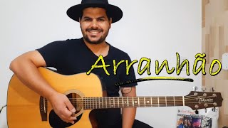 Henrique e Juliano - ARRANHÃO - Violão Cover By Edivaldo Silva