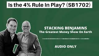 Is the 4% Rule In Play? (SB1702)