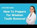 How To Prepare For Wisdom Tooth Removal | LA Dental Clinic