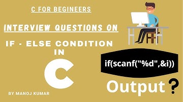 Use of if-else condition in C Language in Hindi - Interview questions by Manoj Kumar | Technoguys