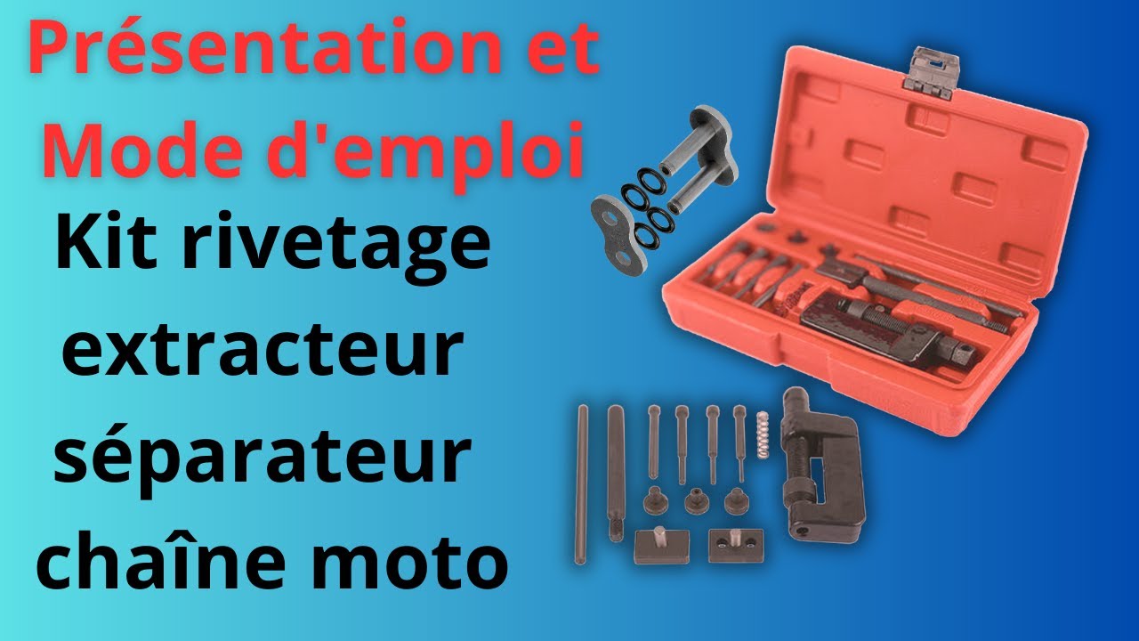 outil kit de rivetage extracteur séparateur de chaîne moto présentation  détaillée et mode d'emploi 