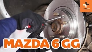 Wymiana tylne tarcze hamulcowe i klocki hamulcowe Mazda 6 GY TUTORIAL | AUTODOC