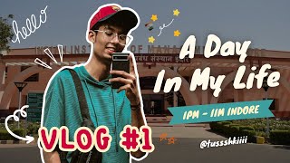 Get Set  IPM !! The Debut Vlog | IIM Indore