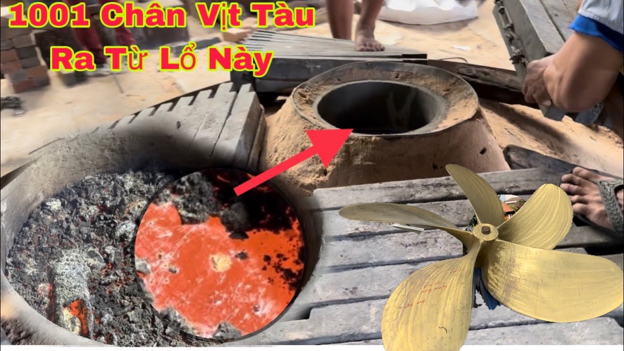 Công Đoạn Phức Tạp Nhất Để Đổ 1 Chân Vịt Tàu, Sà Lan.