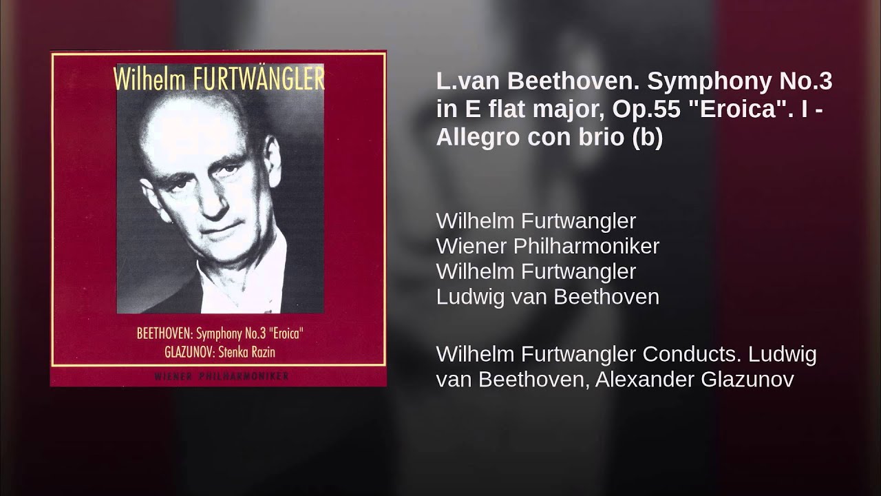 L.van Beethoven. Symphony No.3 in E flat major, Op.55 "Eroica". I - Allegro con brio (b)