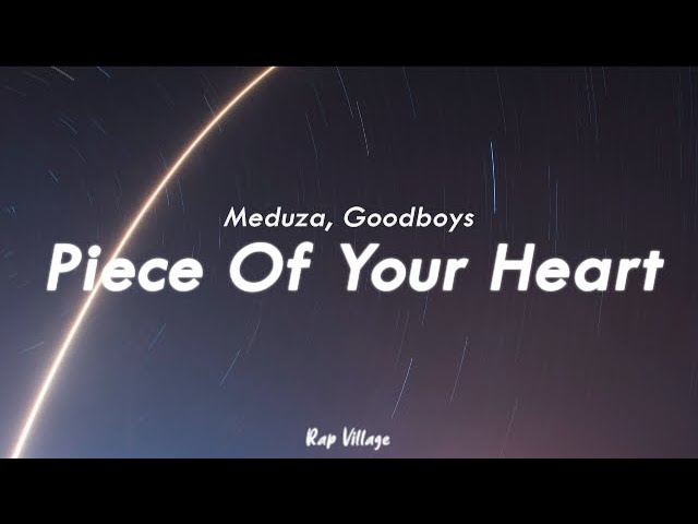 PIECE OF YOUR HEART (TRADUÇÃO) - MEDUZA 