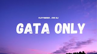 FloyyMenor - GATA ONLY ft. Cris MJ (Letra/Lyrics)