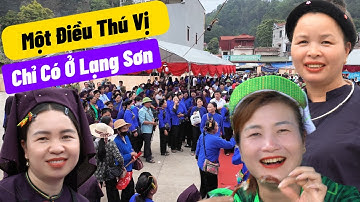 Đi Hội LẠNG SƠN Mới Biết Người Dân Tộc Nùng Có Nhiều Văn Hóa Hay, [Cao Lộc Lạng Sơn p2]