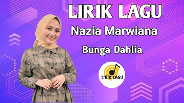 Nazia Marwiana - Bunga Dahlia versi lirik