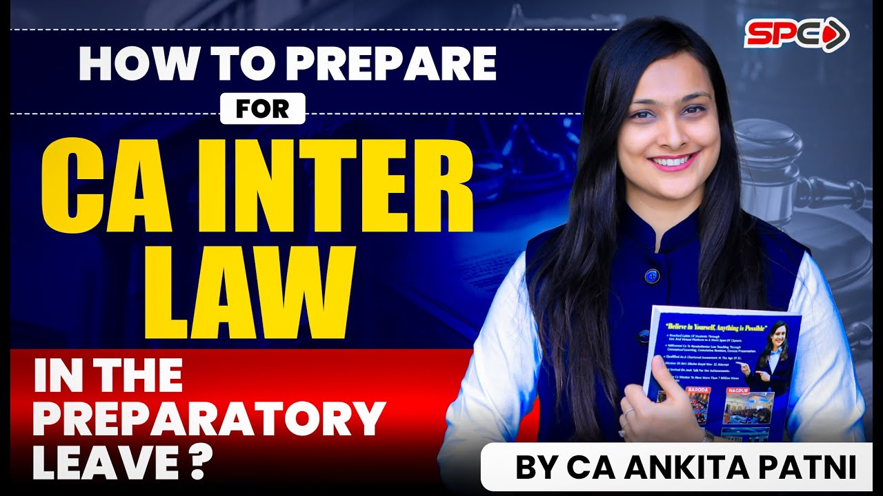 How to prepare for CA Inter Law in the preparatory Leave ?
