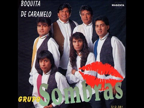 Grupo Sombras - Boquita de Caramelo