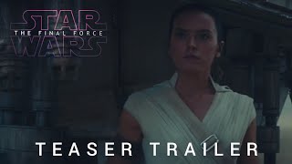 Star Wars: The Final Force | Teaser Trailer | TMConcept Official Concept Version