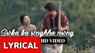 Video thumbnail of "Swba ba wngkha nwng : Lyrical | Kokborok song | Shingli,Christina,Tytan |"