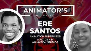 Animator's Blueprint: Interview with Disney Animation Supervisor Ere Santos