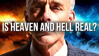 IS HEAVEN AND HELL REAL?┃Jordan Peterson