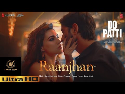 Jaa Raanjhan Tu Bhi Kya Yaad Rakhega Jaa Heer Ne Tenu Chhod Diya Kriti Sanon UltraHD Song