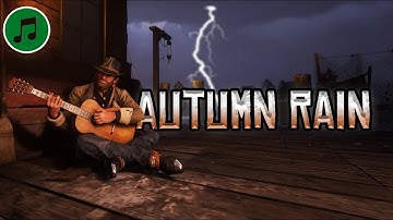 Autumn Rain | Deep and Relaxing Guitar | Red Dead Redemption 2 Inspired Music [4K]