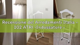 Recensione del Arredamenti Italia - 102 ATRI -Indossatore - Indossatore da camera Bianco in faggio -