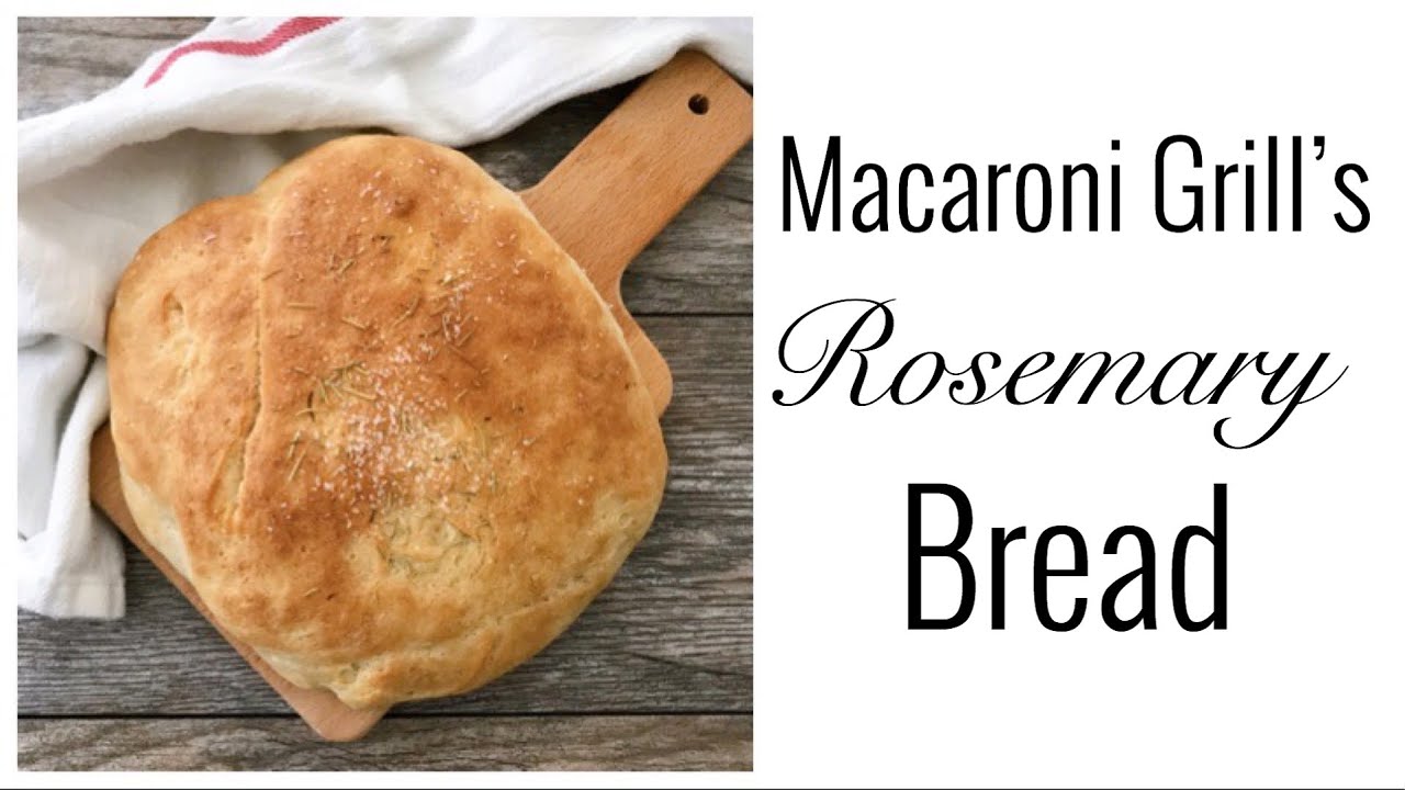 Macaroni Grill’s Rosemary Bread Recipe YouTube