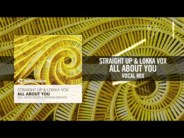 Straight Up & Lokka Vox - All About You
