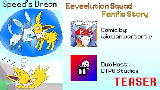 Eeveelution Squad Fanfic Story - Speed's Dream - Comic Dub Teaser