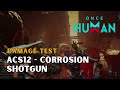 Once Human: ACS12 - Corrosion Shotgun Build