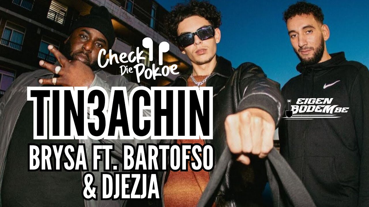 CHECK DIE POKOE / BRYSA - TIN3ACHIN FT. BARTOFSO & DJEZJA - YouTube