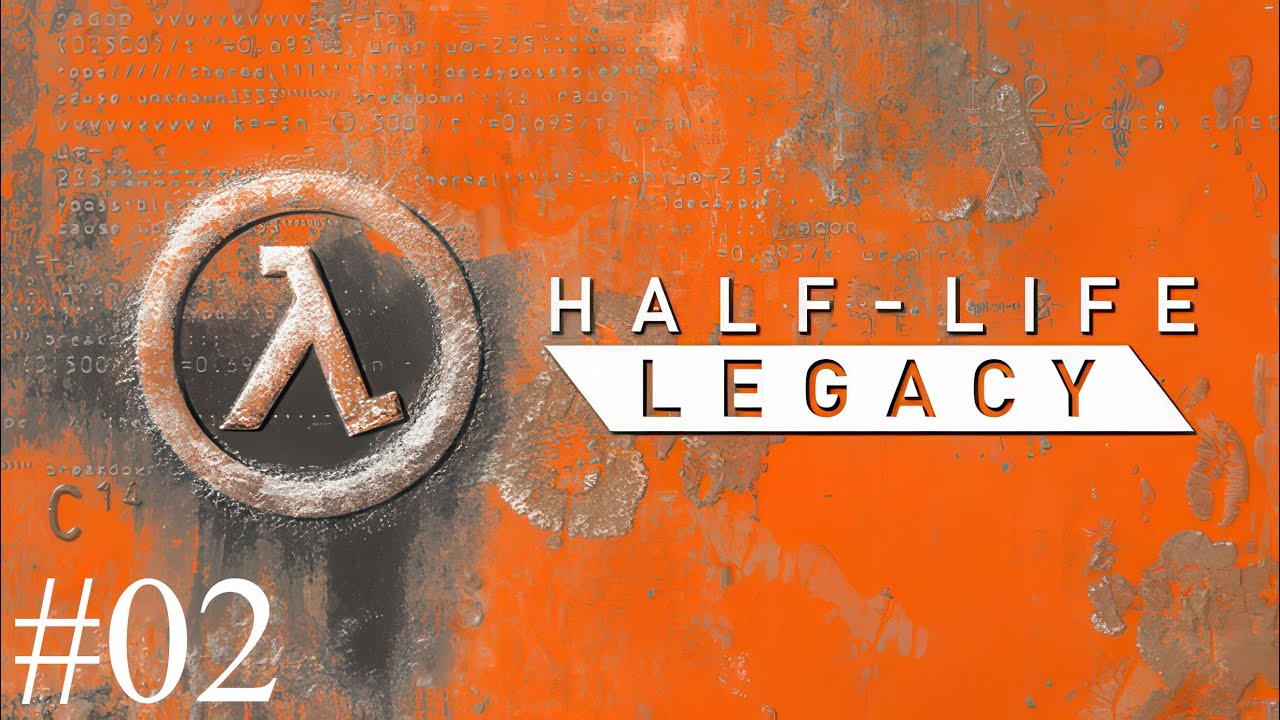 [PC] Half-Life Legacy (2025) #02