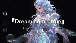 『Dream comes true』 feat.Miku Hatsune