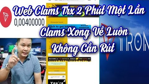 Web Clams Trx Free Uy Tín 2 Phút Tiền Về Ví Faucet | Kiếm Tiền Online