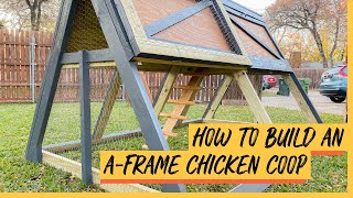 How to build an A-frame chicken coop | DIY chicken coop | Raising backyard chickens for beginners