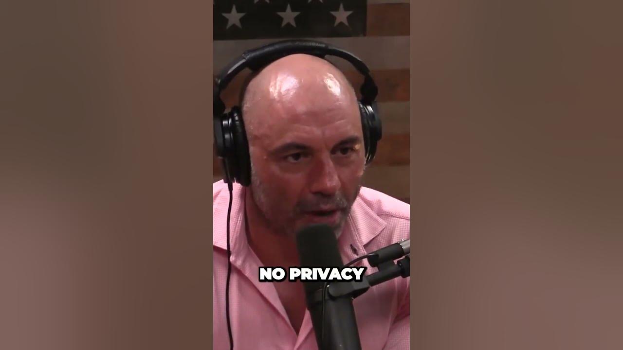 You Wont Believe the Shocking Future of Security and Privacy Joe Rogan You Wont Believe the Shocking Future of Security and Privacy Joe Rogan