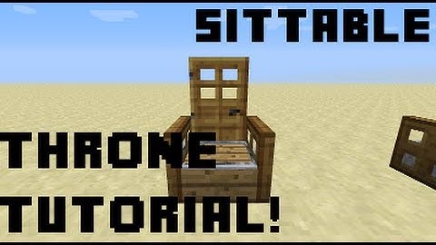Sittable Throne Tutorial!