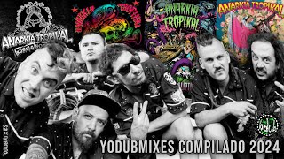 Anarkia Tropikal [YoDubMixes Compilado 2024]