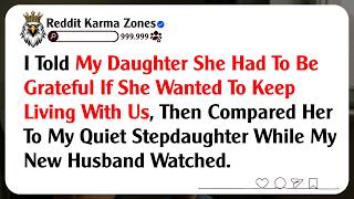 I Told My Daughter She Had To Be Grateful If She Wanted To Keep Living With Us, Then Compared Her...