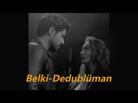 Belki- Dedublüman (Sözleri/English lyrics)