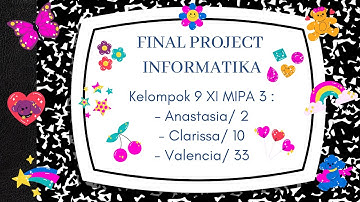 Final Project Informatika - Kelompok 9 - XI MIPA 3