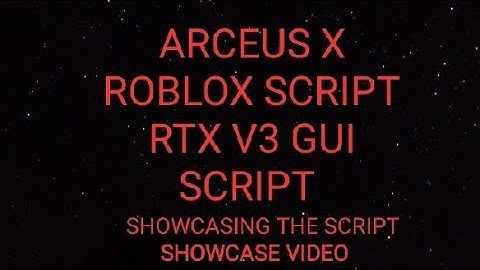ARCEUS X ROBLOX SCRIPT - RTX V3 GUI SCRIPT - showcasing the script - script link on comments