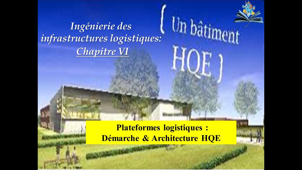 Chapitre VI Plateformes logistiques Dmarche  Architecture HQE
