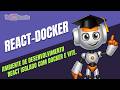 AMBIENTE DE DESENVOLVIMENTO REACT ISOLADO COM DOCKER E VITE