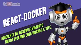 AMBIENTE DE DESENVOLVIMENTO REACT ISOLADO COM DOCKER E VITE