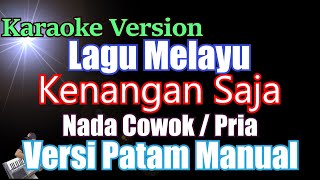 Kenangan Saja - Lagu Melayu (Karaoke Versi Patam Manual) || Saiful Amri