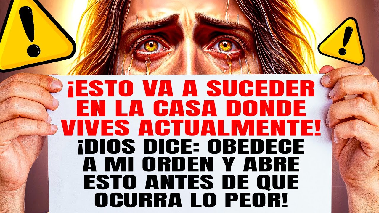 DIOS DICE: ¡ESTO SUCEDERÁ HOY EN TU CASA Y DEBES ESTAR PREPARADO!