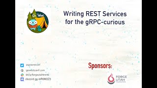 (THIS ONE HAS SOUND) Writing REST Services for the gRPC-curious