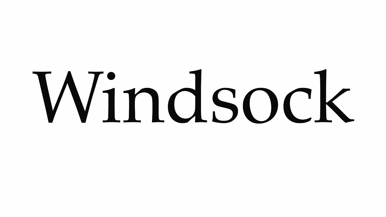 How to Pronounce Windsock