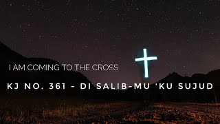 KJ 361 - Di SalibMu ‘Ku Sujud